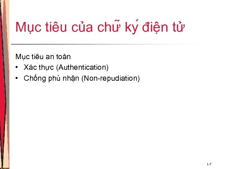 Mục tiêu của chư ky điện tử Mục tiêu an toàn • Xác thực