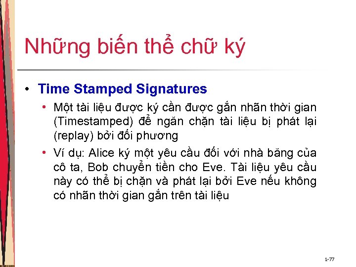 Những biến thể chữ ký • Time Stamped Signatures • Một tài liệu được