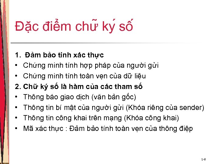 Đặc điểm chư ky sô 1. Đảm bảo tính xác thực • Chứng minh