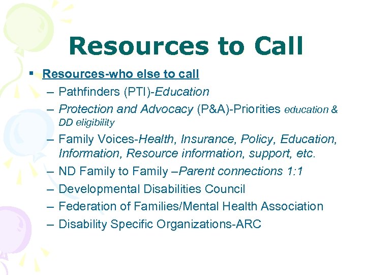 Resources to Call § Resources-who else to call – Pathfinders (PTI)-Education – Protection and