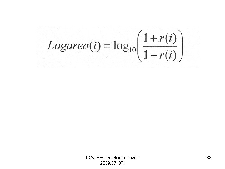 T. Gy. Beszedfelism es szint. 2009. 05. 07. 33 