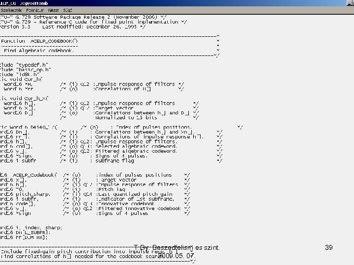 T. Gy. Beszedfelism es szint. 2009. 05. 07. 39 