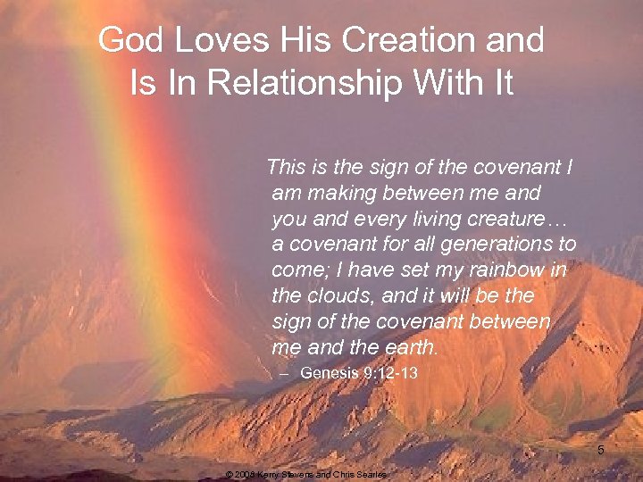 God Loves His Creation and Is In Relationship With It This is the sign