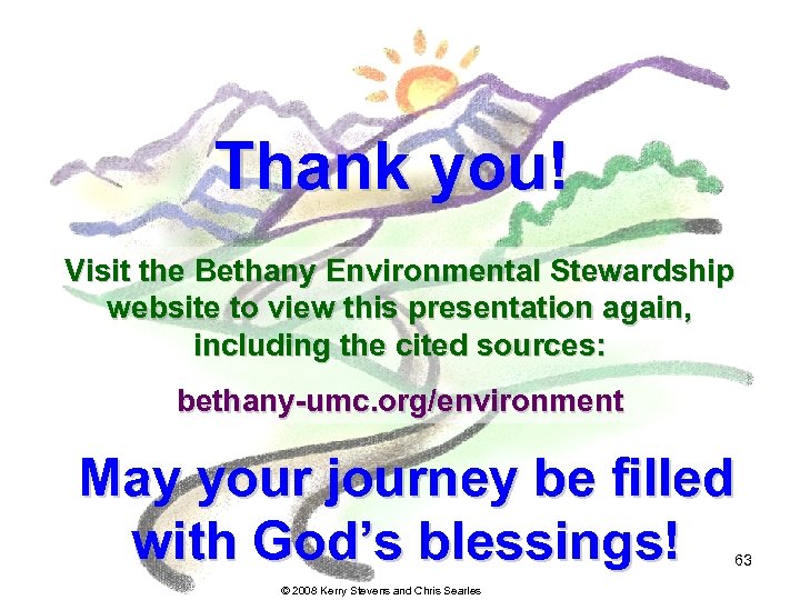 Thank you! Visit the Bethany Environmental Stewardship website to view this presentation again, including