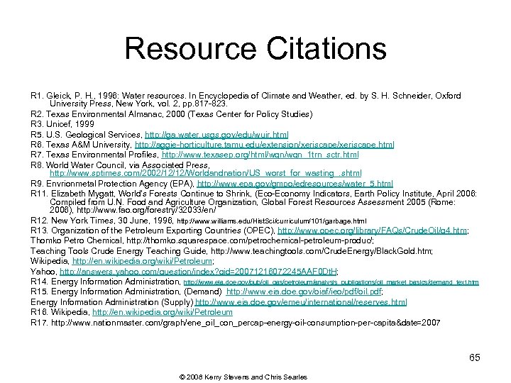 Resource Citations R 1. Gleick, P. H. , 1996: Water resources. In Encyclopedia of