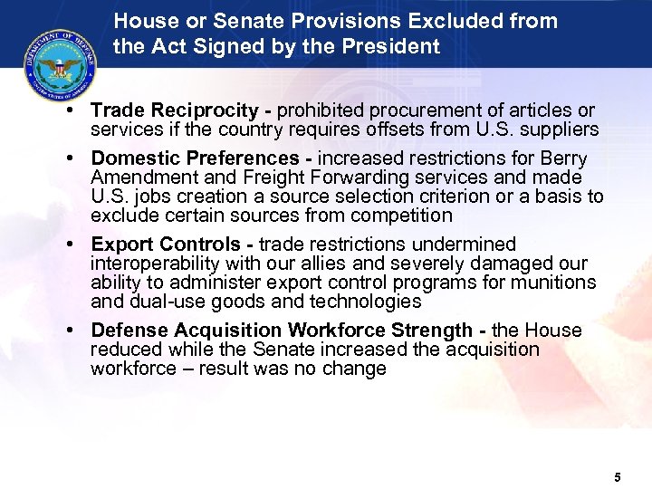 House or Senate Provisions Excluded from the Act Signed by the President • Trade