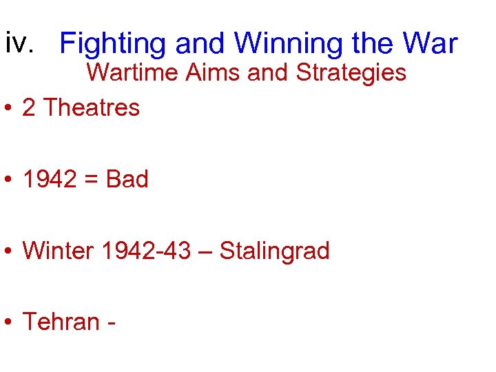 iv. Fighting and Winning the Wartime Aims and Strategies • 2 Theatres • 1942