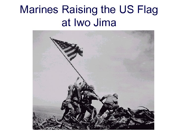 Marines Raising the US Flag at Iwo Jima 