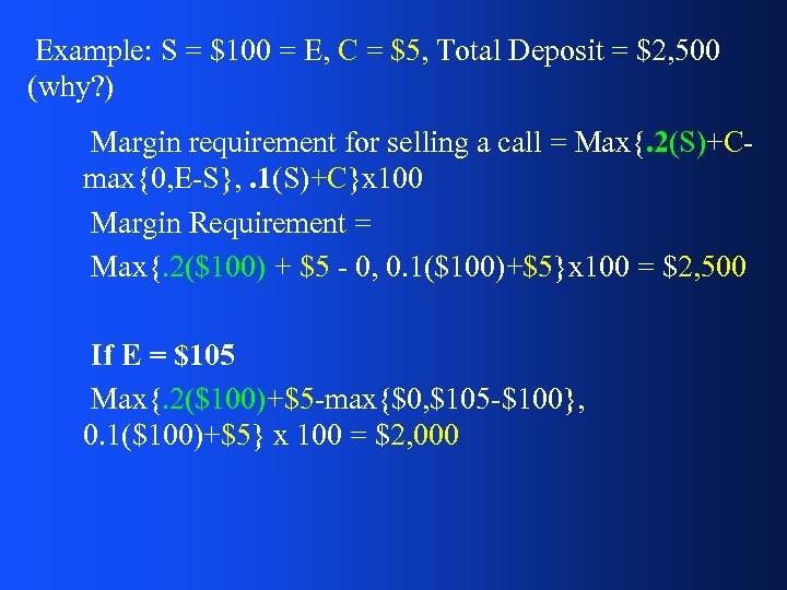 Example: S = $100 = E, C = $5, Total Deposit = $2, 500