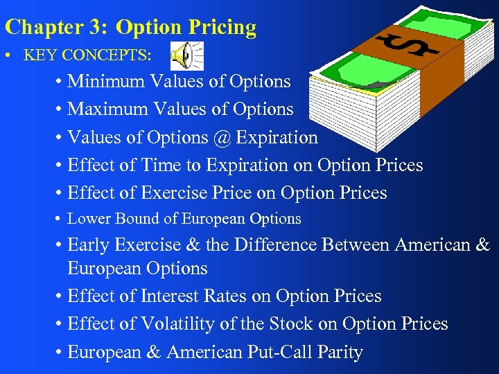 Chapter 3: Option Pricing • KEY CONCEPTS: • Minimum Values of Options • Maximum