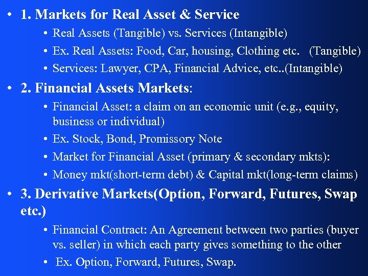  • 1. Markets for Real Asset & Service • Real Assets (Tangible) vs.
