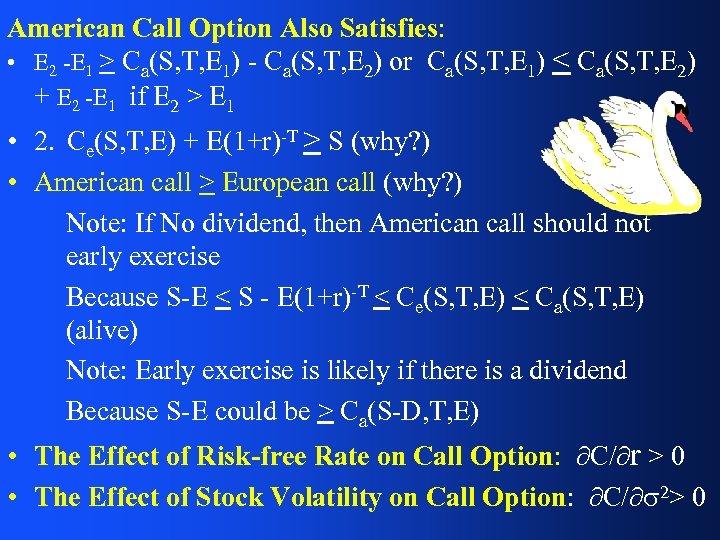 American Call Option Also Satisfies: • E 2 -E 1 > Ca(S, T, E