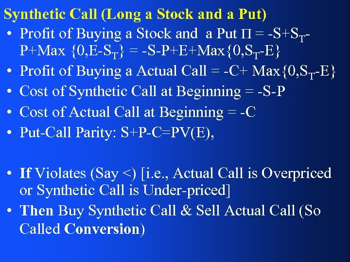 Synthetic Call (Long a Stock and a Put) • Profit of Buying a Stock