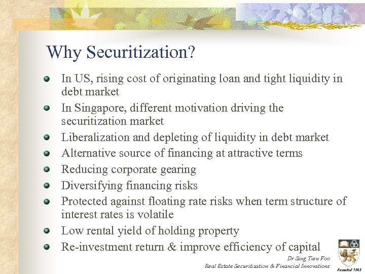 Why Securitization? In US, rising cost of originating loan and tight liquidity in debt