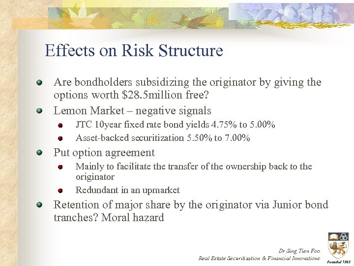 Effects on Risk Structure Are bondholders subsidizing the originator by giving the options worth