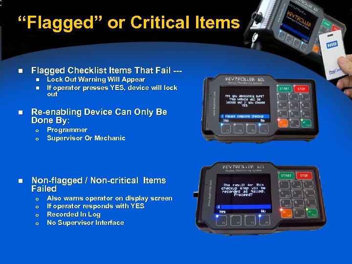 “Flagged” or Critical Items n Flagged Checklist Items That Fail --n n n Re-enabling
