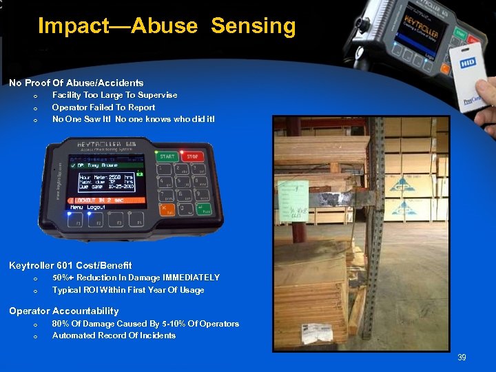 Impact—Abuse Sensing No Proof Of Abuse/Accidents o o o Facility Too Large To Supervise