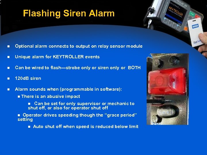 Flashing Siren Alarm n Optional alarm connects to output on relay sensor module n