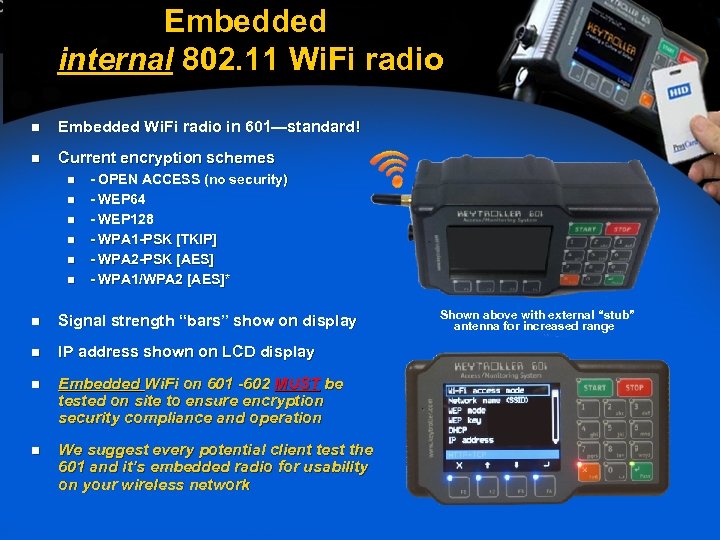 Embedded internal 802. 11 Wi. Fi radio n Embedded Wi. Fi radio in 601—standard!