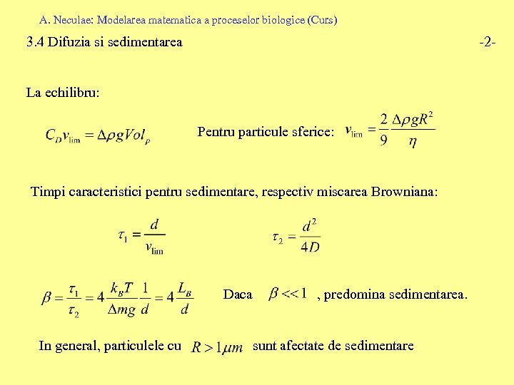 A. Neculae: Modelarea matematica a proceselor biologice (Curs) 3. 4 Difuzia si sedimentarea -2
