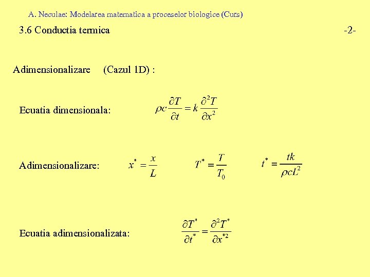 A. Neculae: Modelarea matematica a proceselor biologice (Curs) 3. 6 Conductia termica Adimensionalizare (Cazul