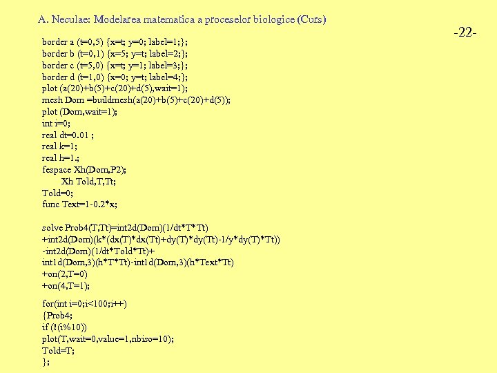 A. Neculae: Modelarea matematica a proceselor biologice (Curs) border a (t=0, 5) {x=t; y=0;