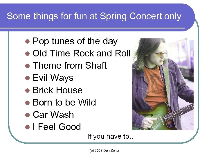 Some things for fun at Spring Concert only l Pop tunes of the day