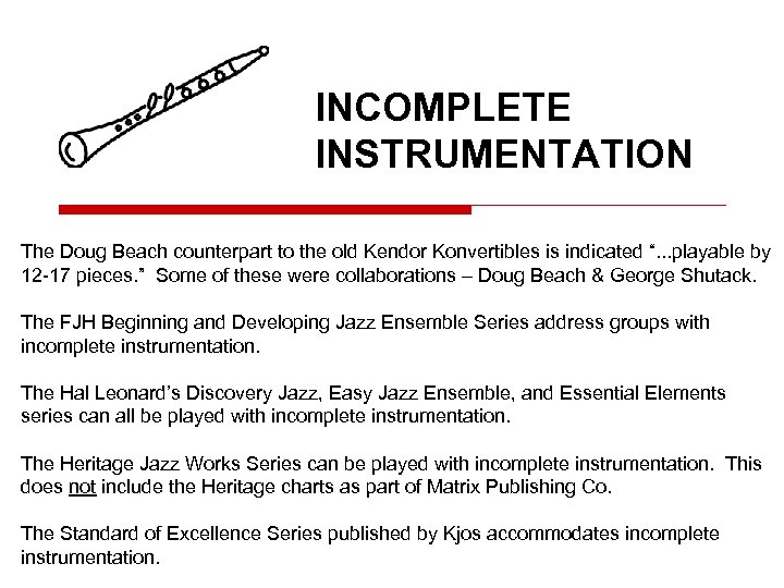 INCOMPLETE INSTRUMENTATION The Doug Beach counterpart to the old Kendor Konvertibles is indicated “.