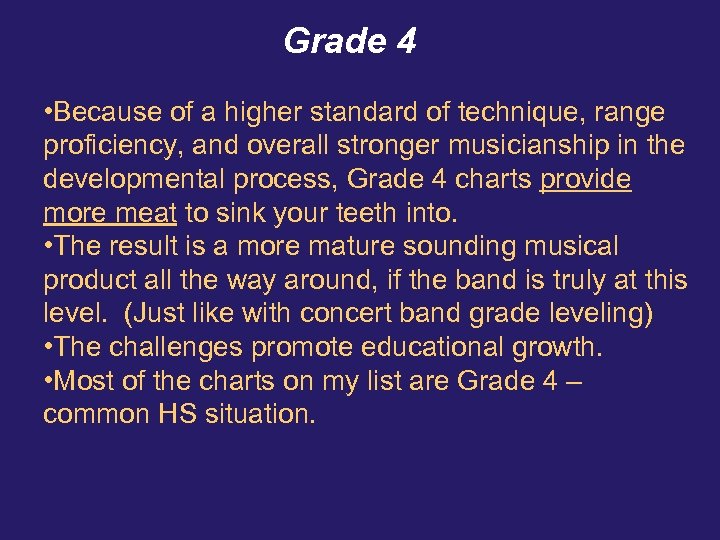 Grade 4 • Because of a higher standard of technique, range proficiency, and overall