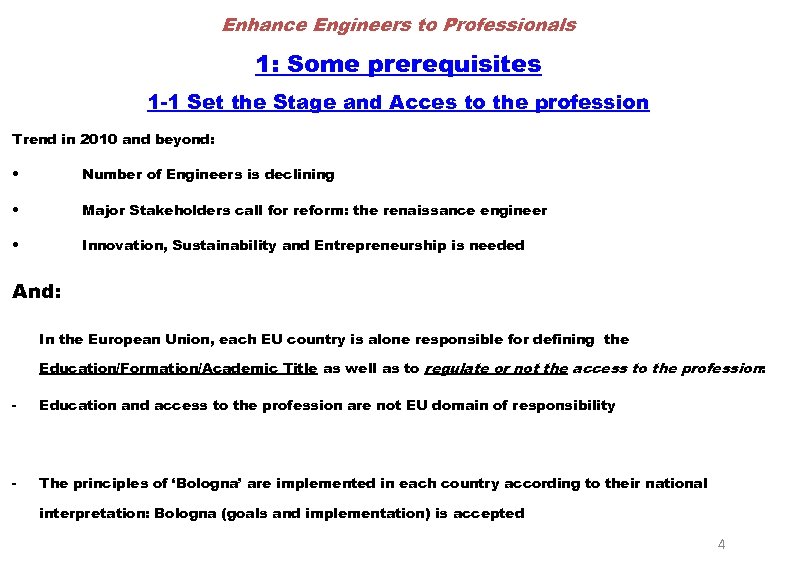 Enhance Engineers to Professionals 1: Some prerequisites 1 -1 Set the Stage and Acces