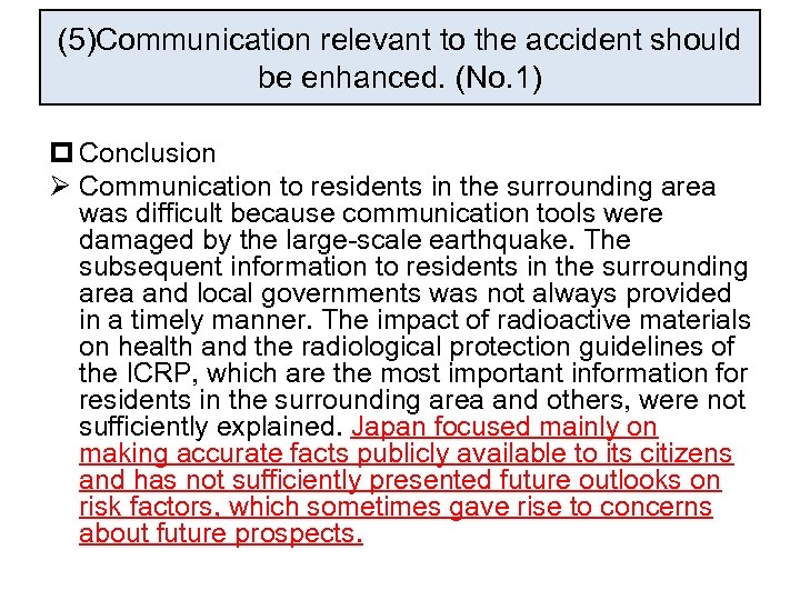 (5)Communication relevant to the accident should be enhanced. (No. 1) p Conclusion Ø Communication
