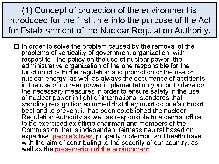 (1) Concept of protection of the environment is introduced for the first time into