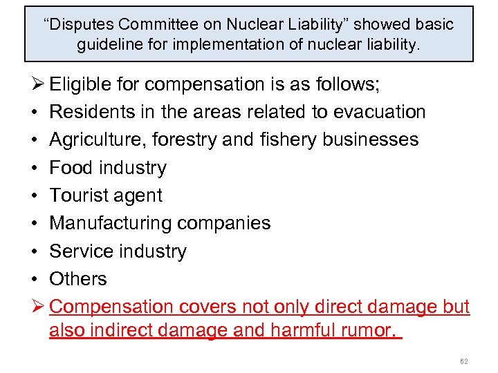 “Disputes Committee on Nuclear Liability” showed basic guideline for implementation of nuclear liability. Ø