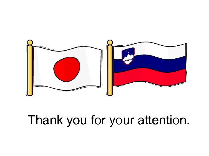 Thank you for your attention. 