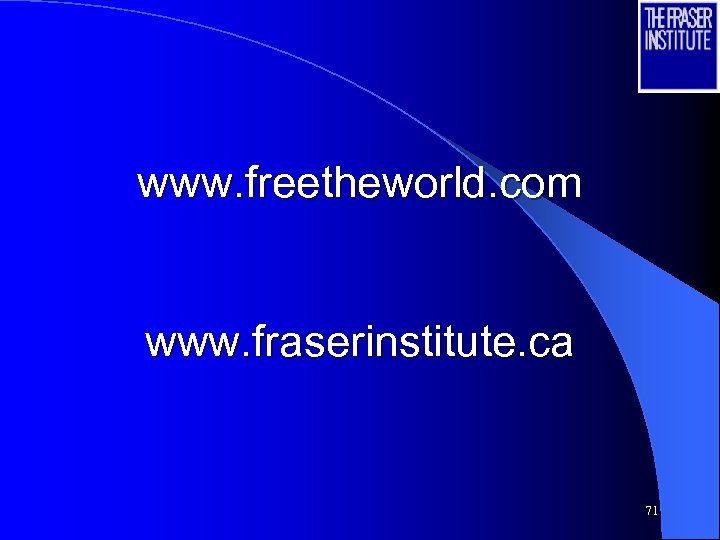 www. freetheworld. com www. fraserinstitute. ca 71 