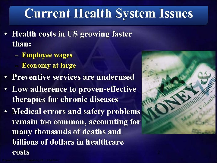 Current Health System Issues • Health costs in US growing faster than: – Employee