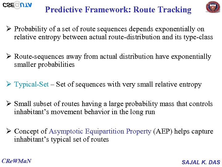 Predictive Framework: Route Tracking Ø Probability of a set of route sequences depends exponentially