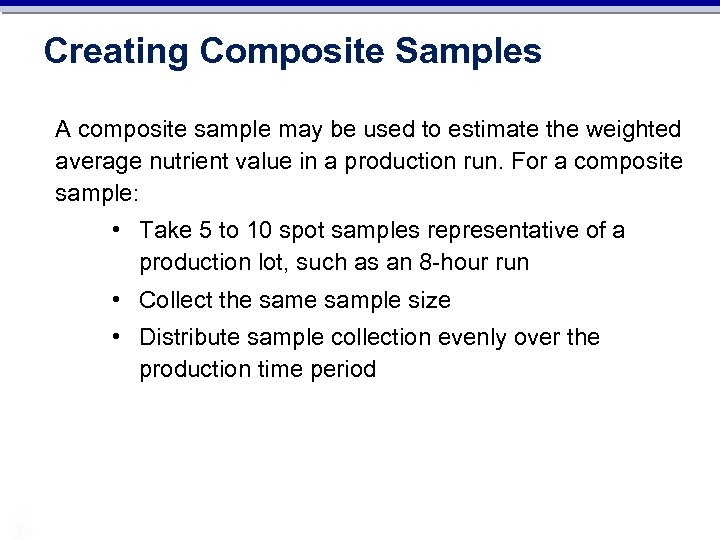 Creating Composite Samples A composite sample may be used to estimate the weighted average