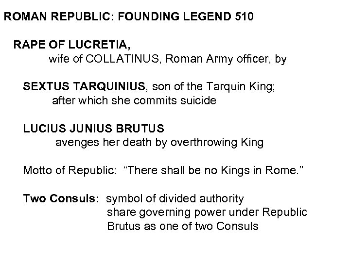 ROMAN REPUBLIC: FOUNDING LEGEND 510 RAPE OF LUCRETIA, wife of COLLATINUS, Roman Army officer,