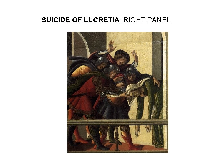 SUICIDE OF LUCRETIA: RIGHT PANEL 