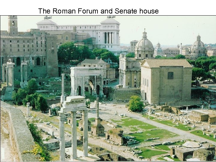 The Roman Forum and Senate house 