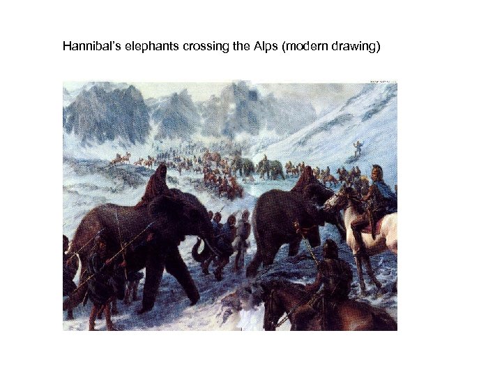 Hannibal’s elephants crossing the Alps (modern drawing) 