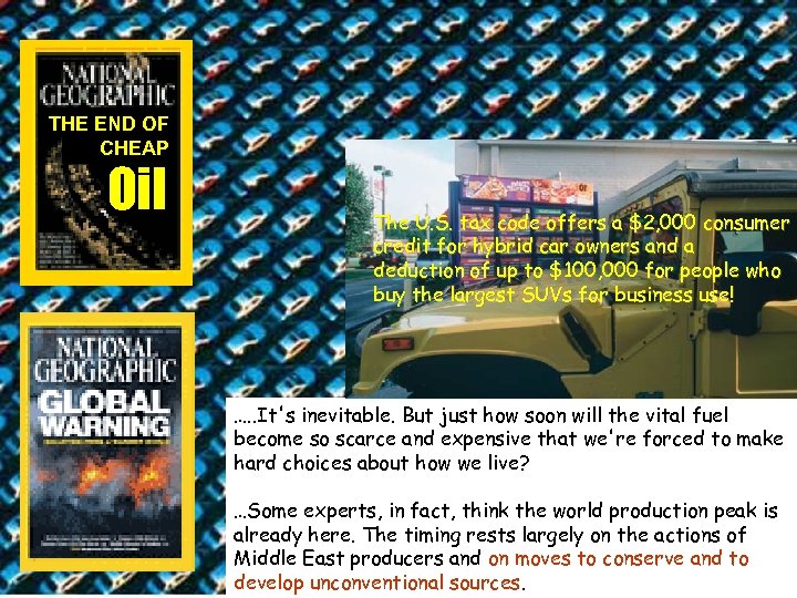 THE END OF CHEAP Oil The U. S. tax code offers a $2, 000