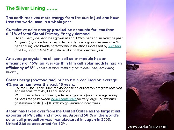 The Silver Lining ……. The earth receives more energy from the sun in just