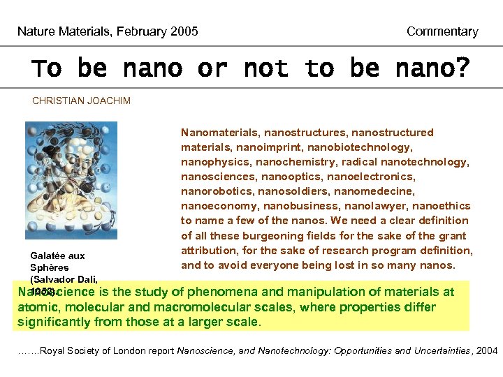 Nature Materials, February 2005 Commentary To be nano or not to be nano? CHRISTIAN