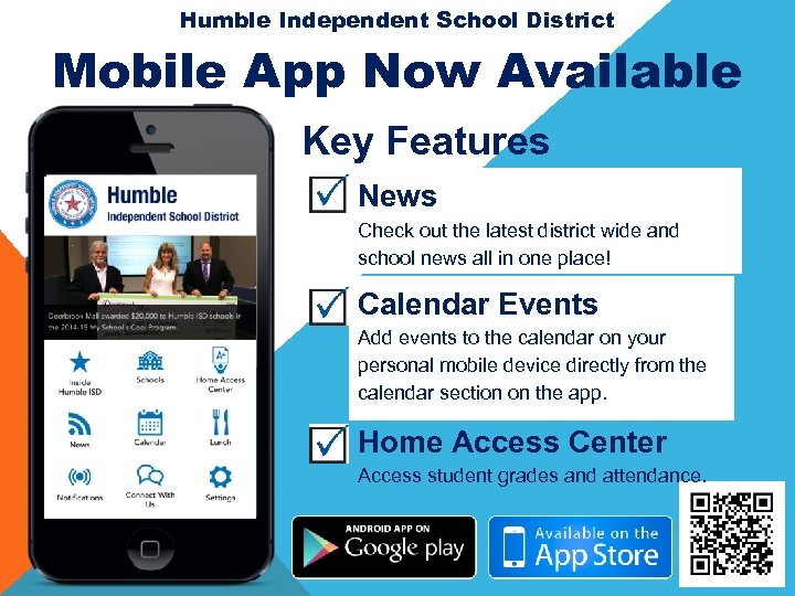 Humble Independent School District Mobile App Now Available Key Features News Check out the