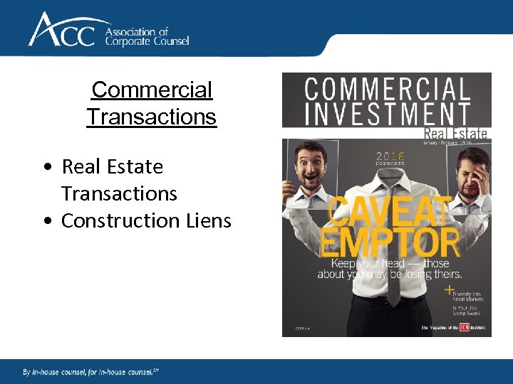Commercial Transactions • Real Estate Transactions • Construction Liens 