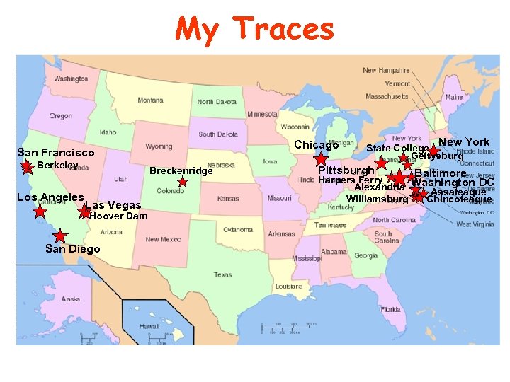 My Traces Chicago San Francisco Berkeley Los Angeles Breckenridge Las Vegas Hoover Dam San