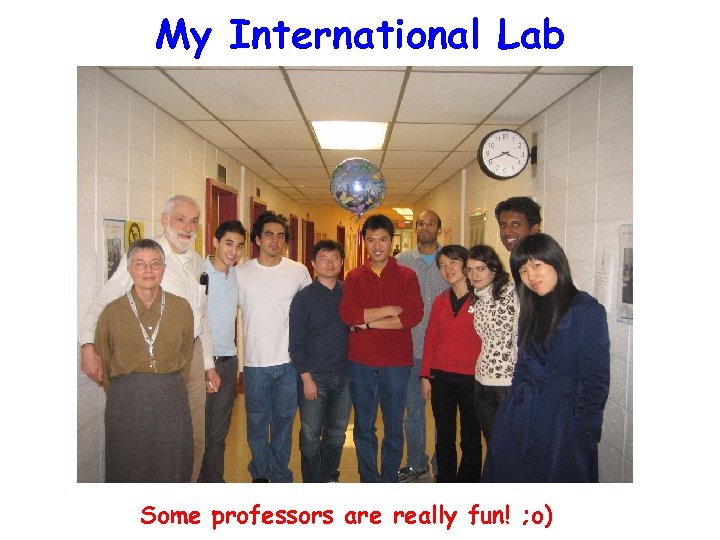 My International Lab Some professors are really fun! ; o) 