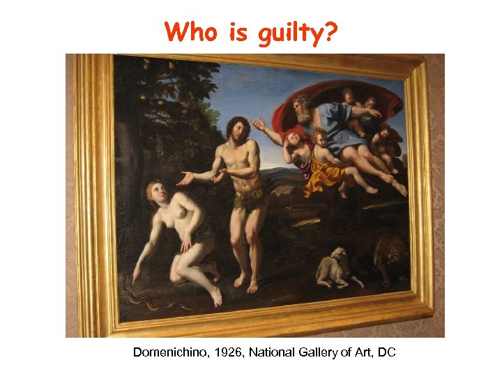 Who is guilty? Domenichino, 1926, National Gallery of Art, DC 